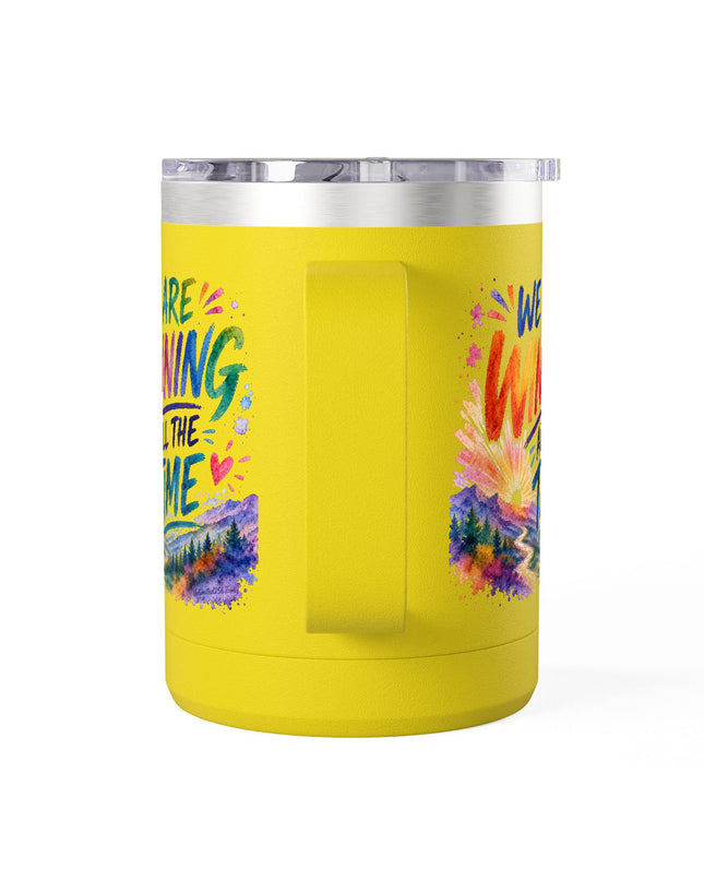 "We are Winning all the Time" Coffee Mug Tumbler, 15oz
