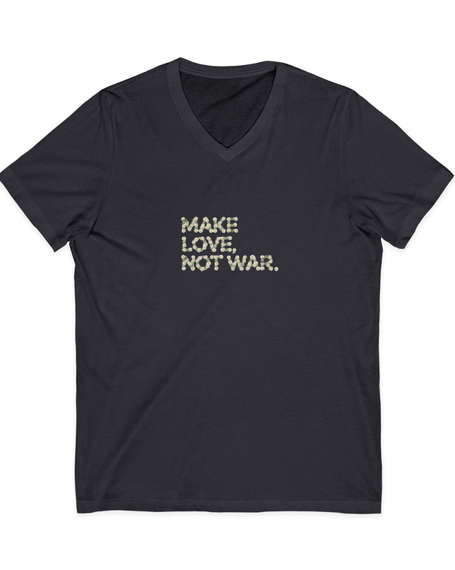 "Make Love Not War" Unisex Jersey Short Sleeve V-Neck Tee