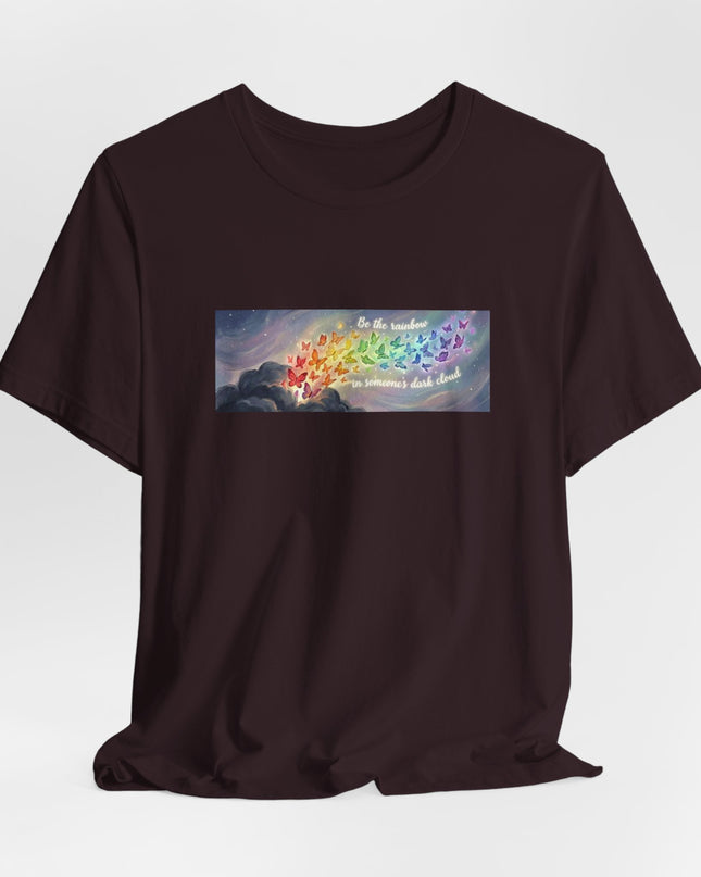 "Be the Rainbow in Someone's Dark Cloud" Unisex Jersey Short Sleeve Tee