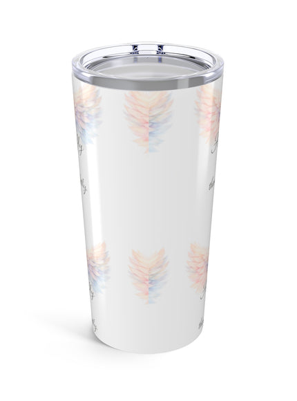 "Angels Can Fly Because They Take Themselves So Lightly- Pattern" Tumbler 20oz