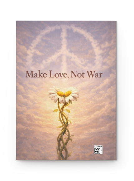 "Make Love Not War" Hardcover Journal Matte