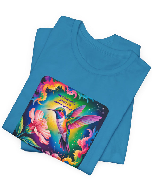"My Life is Being Created in Every Moment" Unisex Jersey Short Sleeve Tee