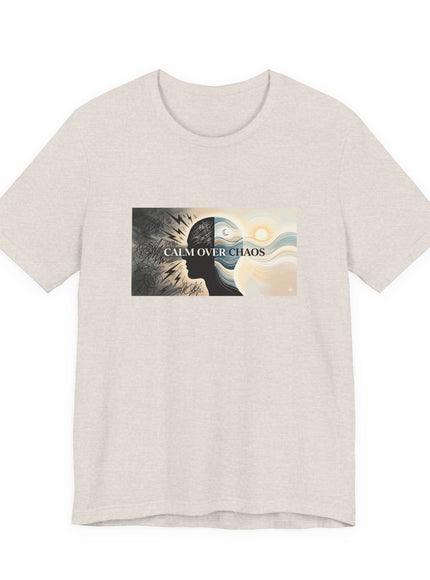 "Calm over Chaos" Unisex Jersey Short Sleeve Tee