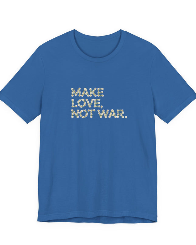 "Make Love Not War" Unisex Jersey Short Sleeve Tee