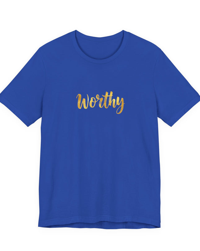 "Worthy in gold foil" Unisex Jersey Short Sleeve Tee