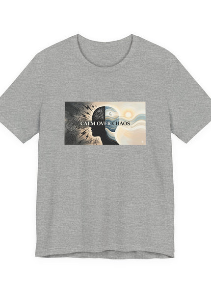 "Calm over Chaos" Unisex Jersey Short Sleeve Tee