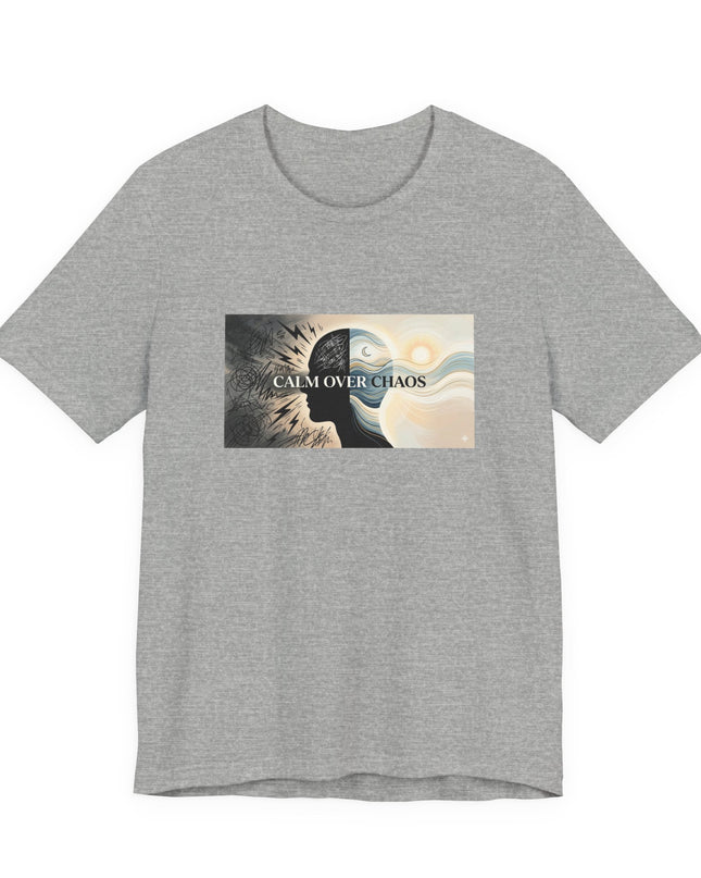 "Calm over Chaos" Unisex Jersey Short Sleeve Tee