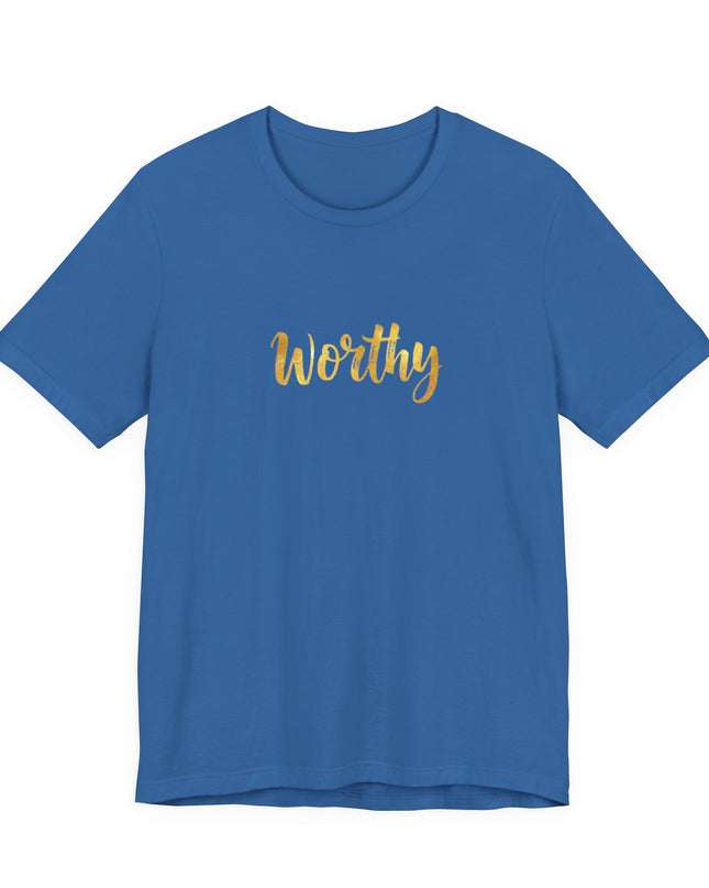 "Worthy in gold foil" Unisex Jersey Short Sleeve Tee