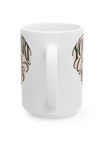 "Your Heart Already Knows" Ceramic Mug, (11oz, 15oz)