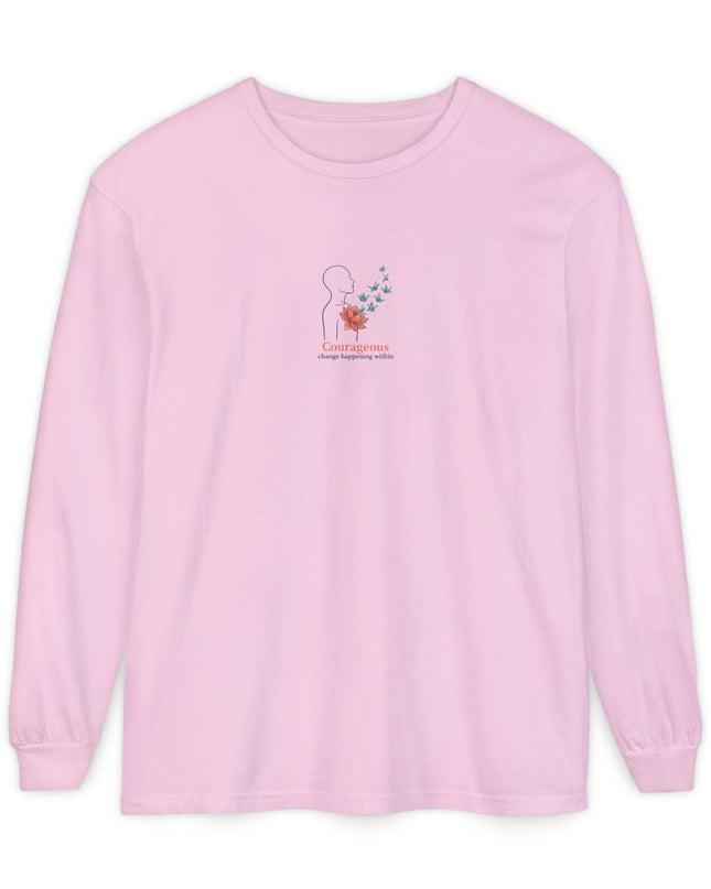 "Courageous Change Happening Within" Unisex Garment-dyed Long Sleeve T-Shirt