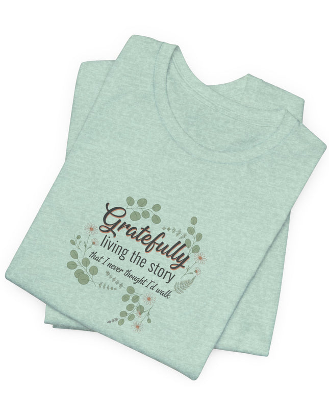 "Gratefully Living My Story" Unisex Jersey Short Sleeve Tee