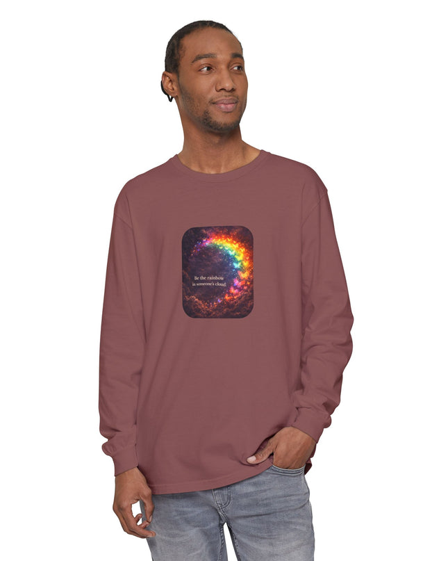 "Be the Rainbow in Someone's Cloud" Unisex Garment-dyed Long Sleeve T-Shirt