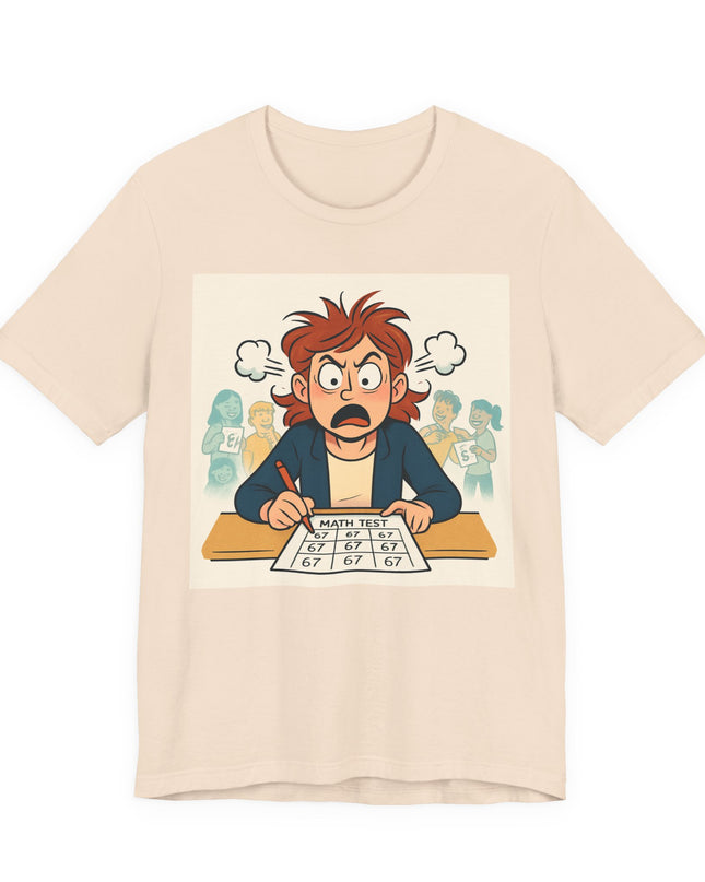 "67 with an Angry Math Teacher" - Unisex Jersey Short Sleeve Tee