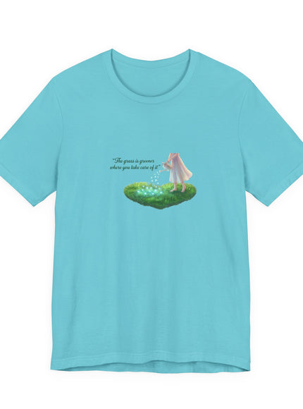 "The Grass is Greener Where You Take Care of It" Unisex Jersey Short Sleeve Tee