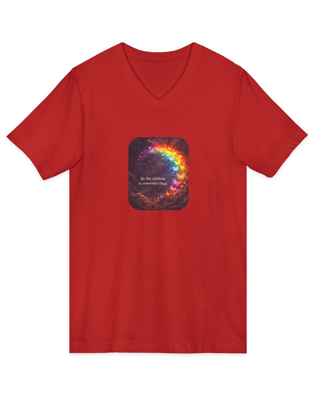"Be the Rainbow in Someone's Cloud" Unisex Jersey Short Sleeve V-Neck Tee