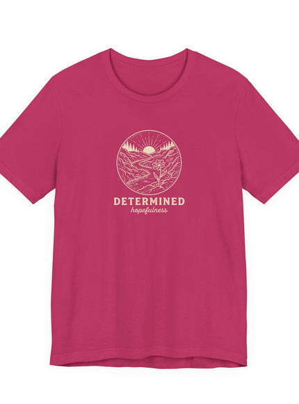 "Determined Hopefulness" Unisex Jersey Short Sleeve Tee