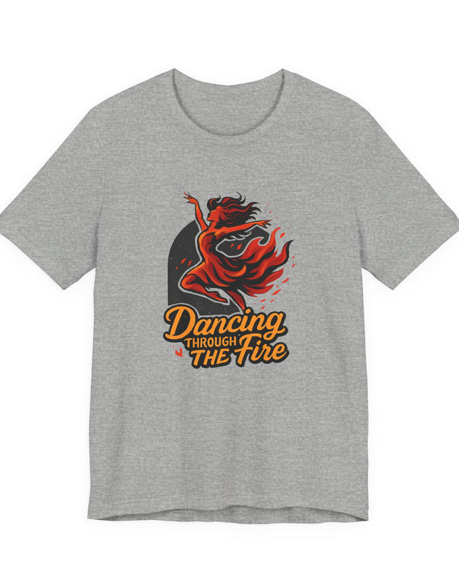 "Dancing through the Fire" Men's and Women's Jersey Short Sleeve Tee