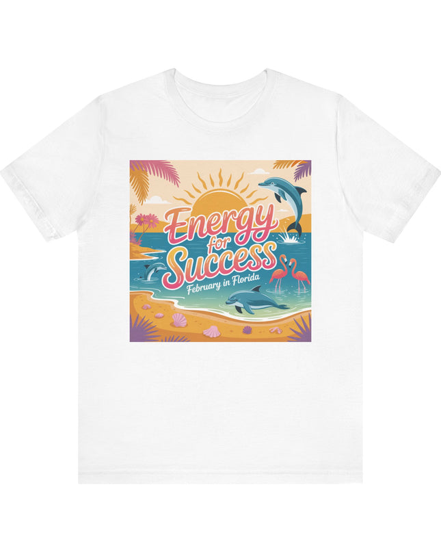"February in Florida, Energy for Success" Unisex Jersey Short Sleeve Tee