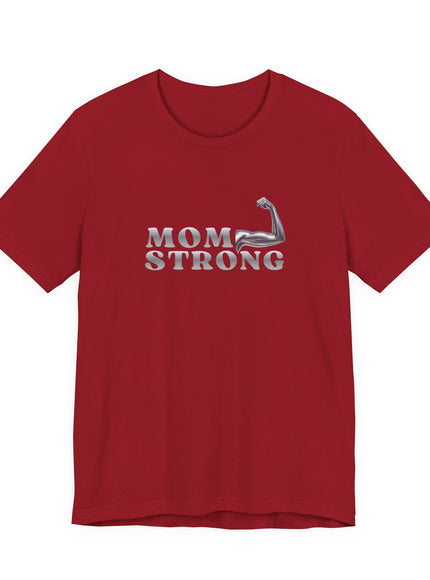 "Mom Strong" Unisex Jersey Short Sleeve Tee