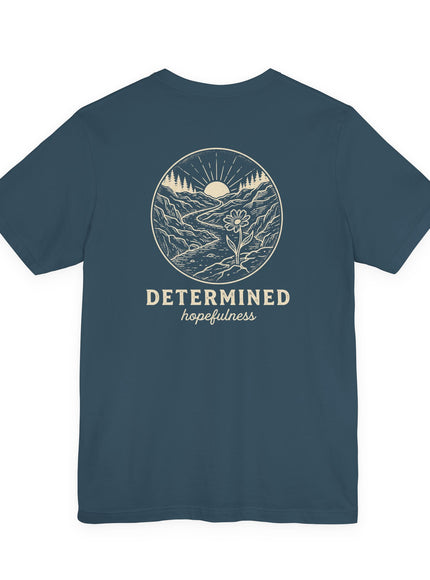 "Determined Hopefulness" Unisex Jersey Short Sleeve Tee
