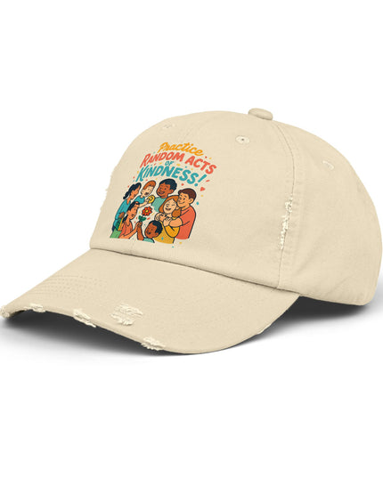 "Practice random acts of kindness" Unisex Distressed Cap