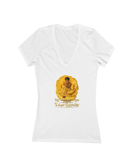 "My Mother Says I am Royalty" Women's Jersey Short Sleeve Deep V-Neck Tee