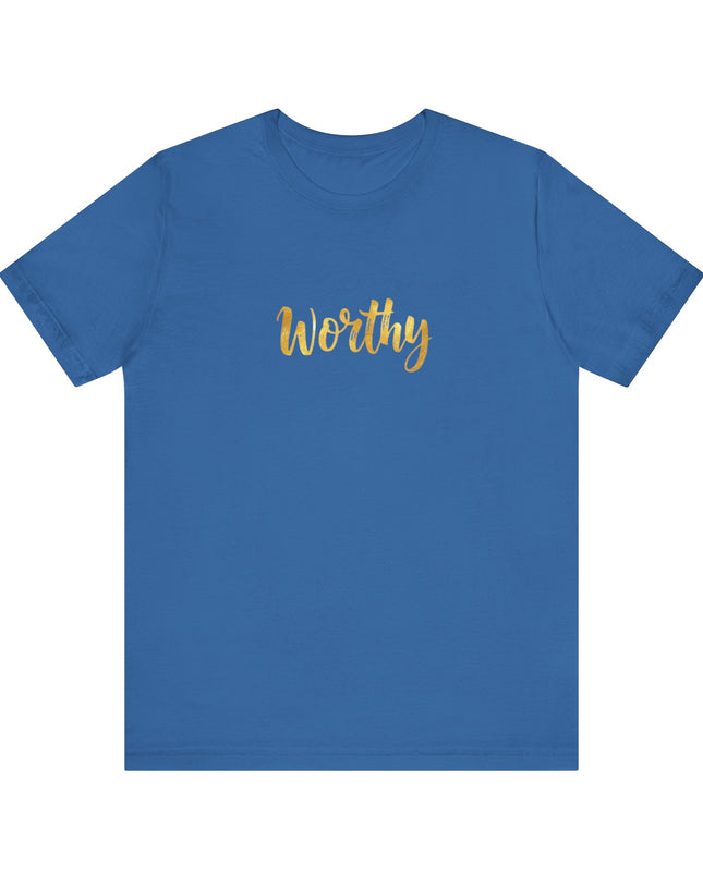 "Worthy in gold foil" Unisex Jersey Short Sleeve Tee