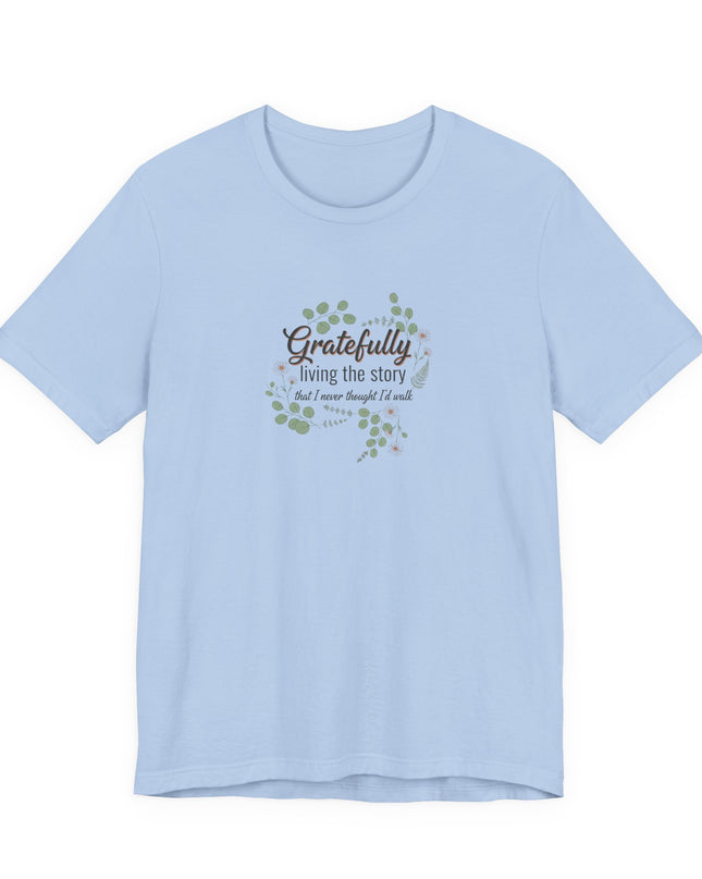 "Gratefully Living My Story" Unisex Jersey Short Sleeve Tee