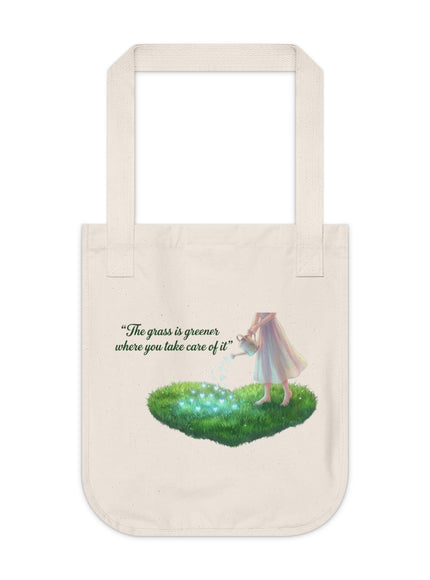 "The Grass is Greener Where You Take Care of It" Organic Canvas Tote Bag