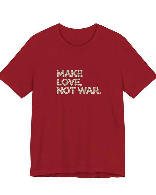 "Make Love Not War" Unisex Jersey Short Sleeve Tee