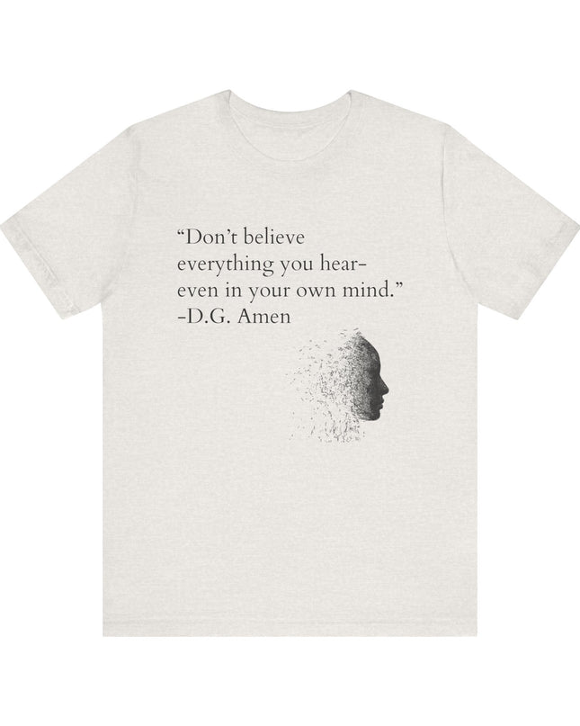 "Don't Believe Everything You Hear" Unisex Jersey Short Sleeve Tee
