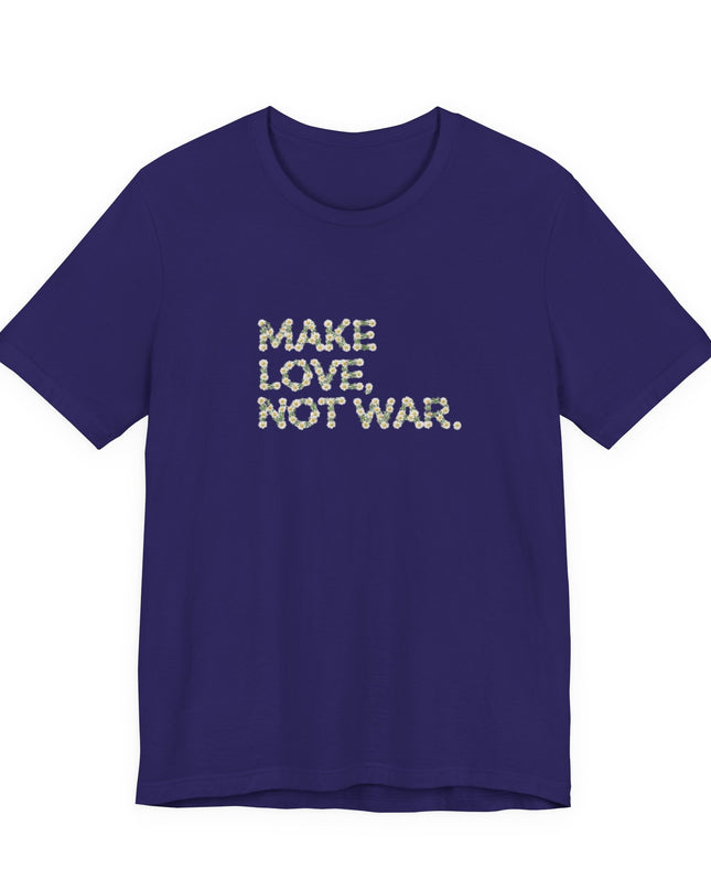 "Make Love Not War" Unisex Jersey Short Sleeve Tee