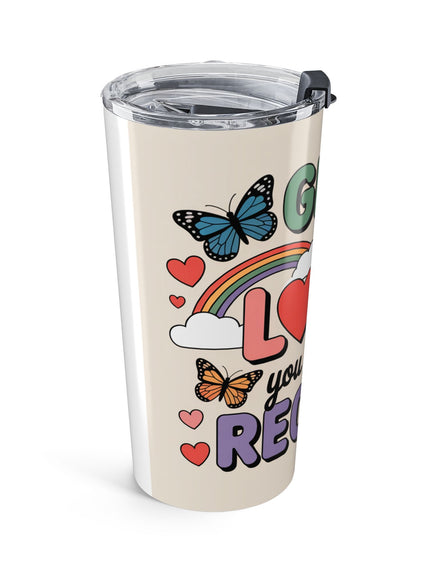 "Give the Love You Want to Receive" Stainless Steel Tumbler 20oz