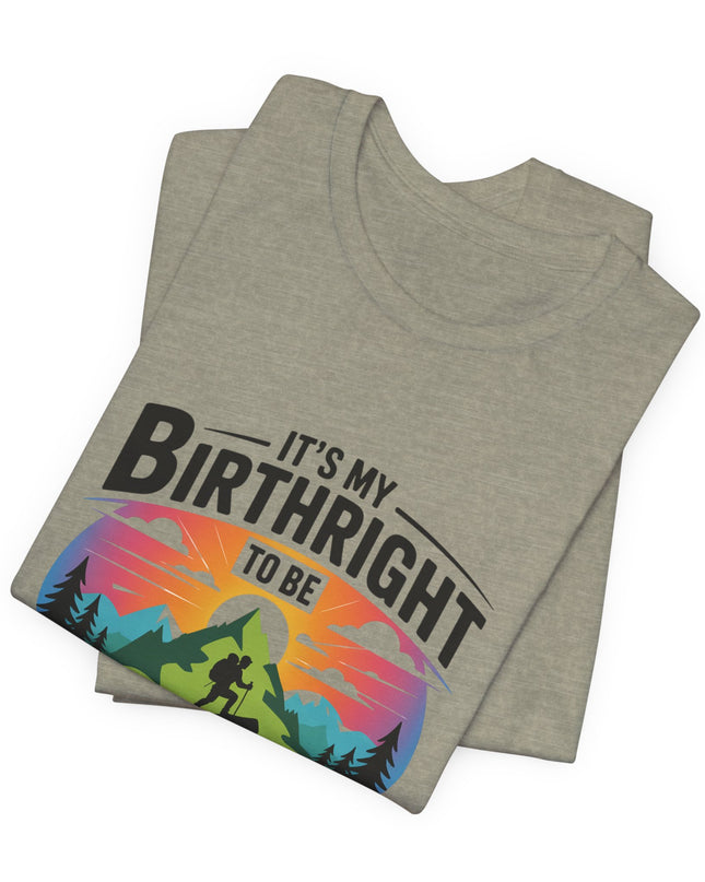 "It's My Birthright to Be Unlimited!" Unisex Jersey Cotton Tee