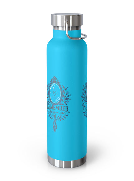 "Remember Who You Are" Copper Vacuum Insulated Bottle, 22oz