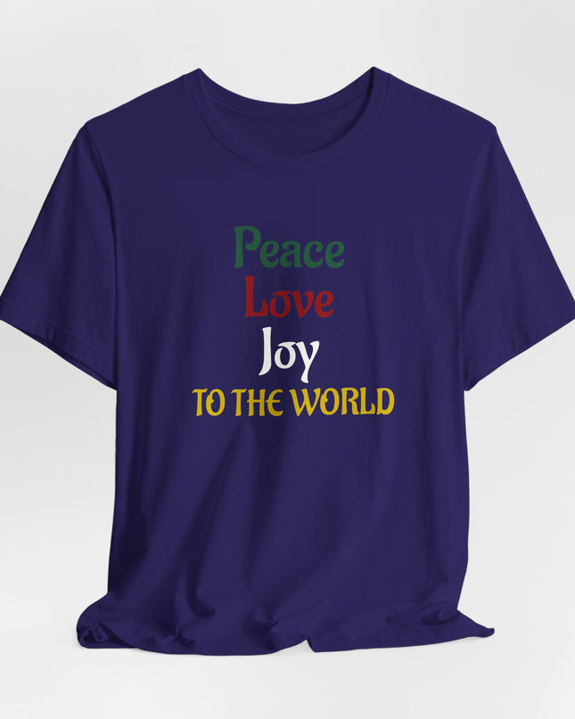 "Peace, Love, Joy to the World" Unisex Jersey Short Sleeve Tee