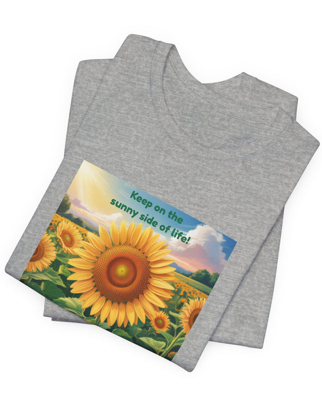 "Keep on the Sunny Side of Life!" Unisex Jersey Short Sleeve Tee