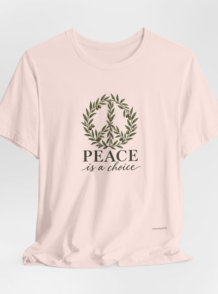 "Peace is a Choice" Unisex Jersey Short Sleeve Tee