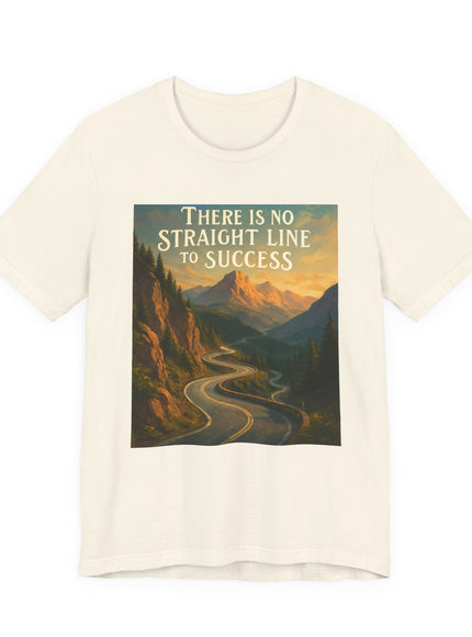"There is no Straight Line to Success" Unisex Short Sleeve Tee