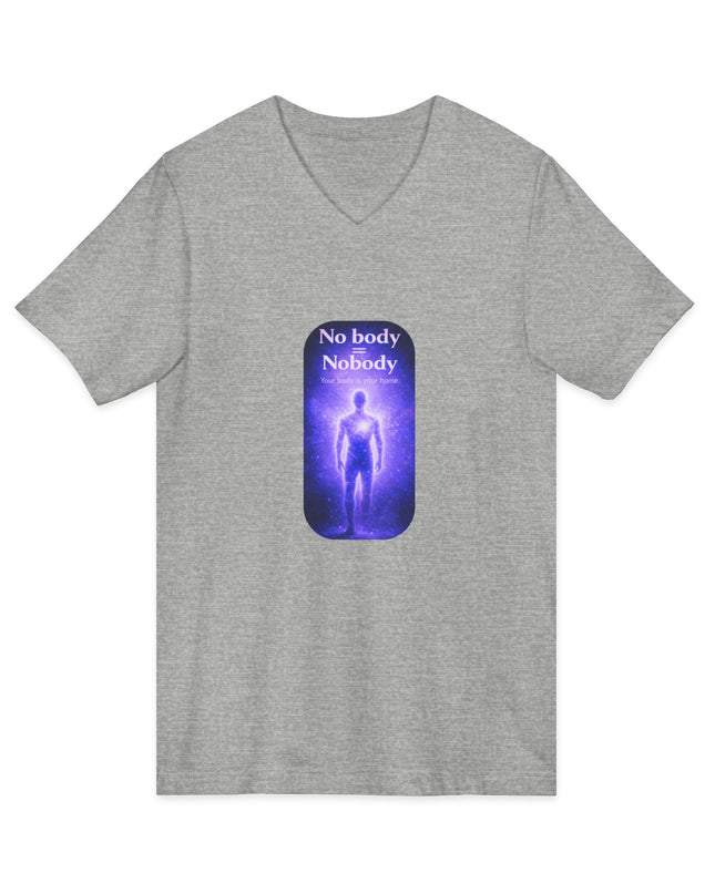 "Nobody =  No body" Unisex Jersey Short Sleeve V-Neck Tee