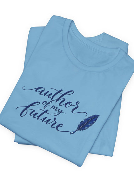 "Author of my Future" Unisex Jersey Short Sleeve Tee