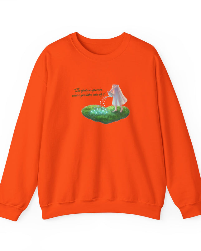"The Grass is Greener Where You Water It" Unisex Adult Sweatshirt