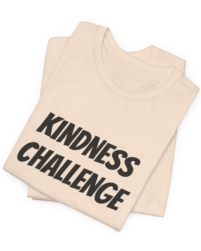 "Kindness Challenge" Unisex Jersey Short Sleeve Tee