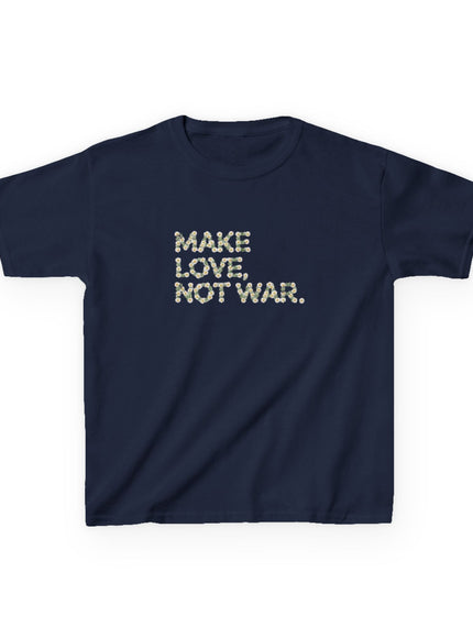 "Make Love Not War" Kids Heavy Cotton Tee