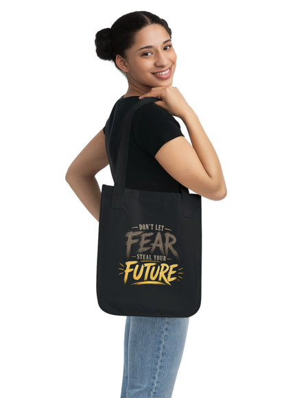 "Don't Let Fear Steal Your Future" Organic Canvas Tote Bag