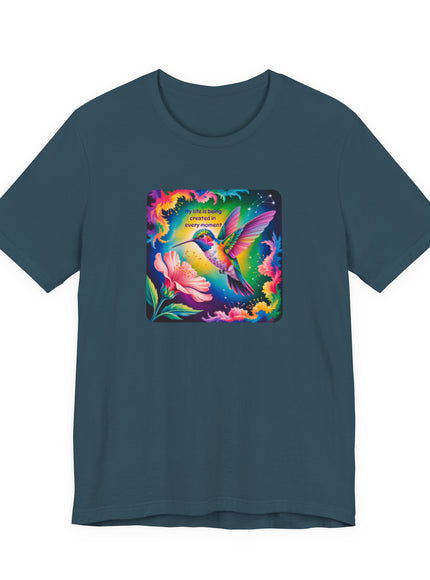 "My Life is Being Created in Every Moment" Unisex Jersey Short Sleeve Tee