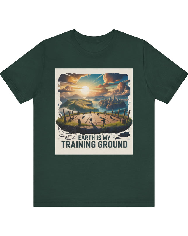 "Earth is my Training Ground " Unisex Jersey Short Sleeve Tee