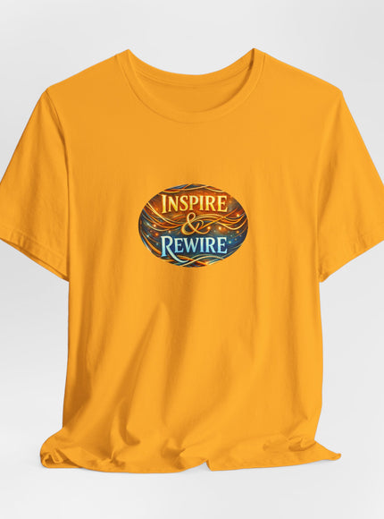 "Inspire and Rewire" Unisex Jersey Short Sleeve Tee