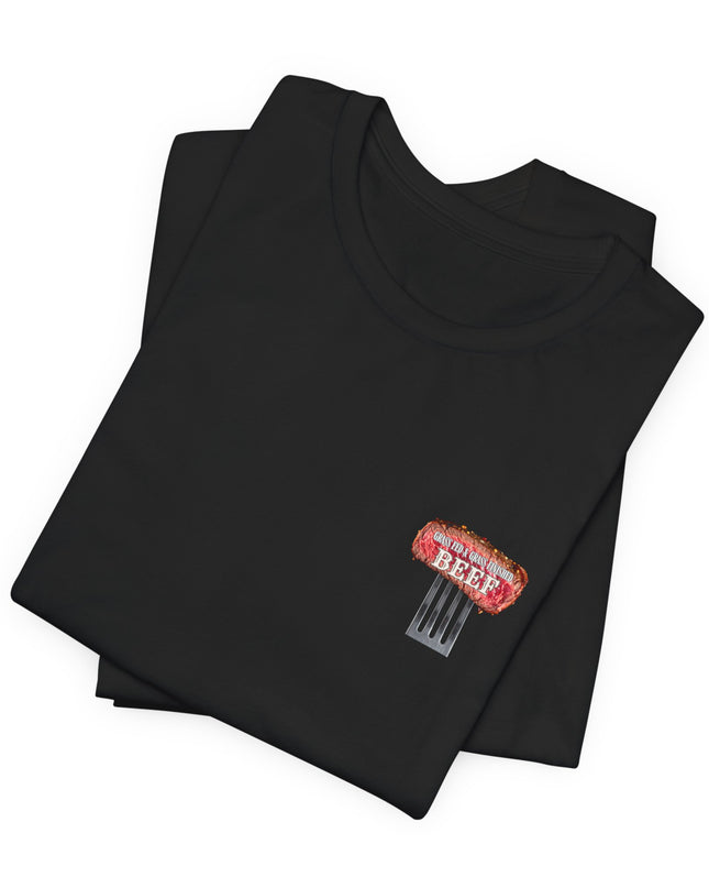 "Grass Fed and Grass Finished Beef" Unisex Jersey Short Sleeve Tee