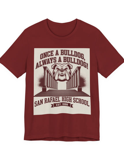 "Once a Bulldog, Always a Bulldog" Unisex Jersey Short Sleeve Tee